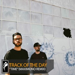 Track of the Day: Go Freek “Time” (Maximono Remix)