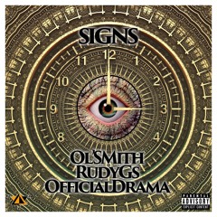 Signs (Prod. By Kairo) - Ol’ Smith x OfficialDrama x Rudy Gs