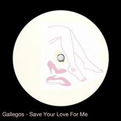 PREMIERE: Gallegos - Save Your Love For Me