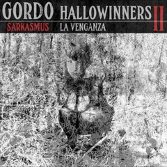 Gordo Sarkasmus - Hallowinners II (Álbum Completo) + Link De Descarga