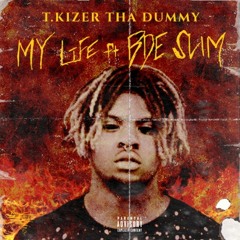 My Life ( ft. BDE Slim )