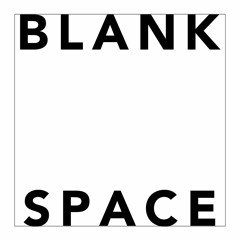 BLANKSPACEBeTWEENUS