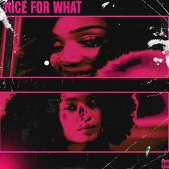 Nice For What Freestyle