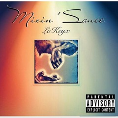 Lokeyx - Mixing Sauce (Dirty)