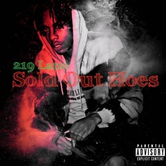 219Lano - Sold Out Hoes