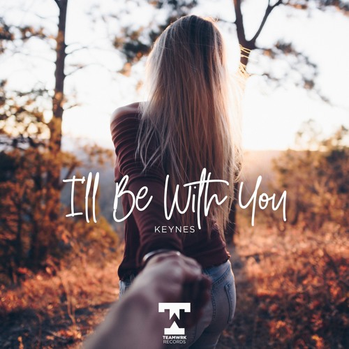 Keynes - I'll Be With You