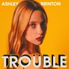 ASHL3Y BR1NT0N - TR0UBL3 (BK BIG ROOM BITCH MIX) ***OFFICIAL REMIX***