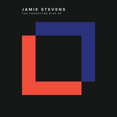 Jamie Stevens - The Forgotten Dive EP