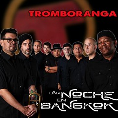 Una Noche En Bangkok - Tromboranga