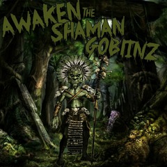Awaken the Shaman Goblinz (Free Download)