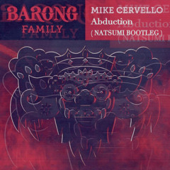 Mike Cervello - Abduction (NATSUMI Bootleg)