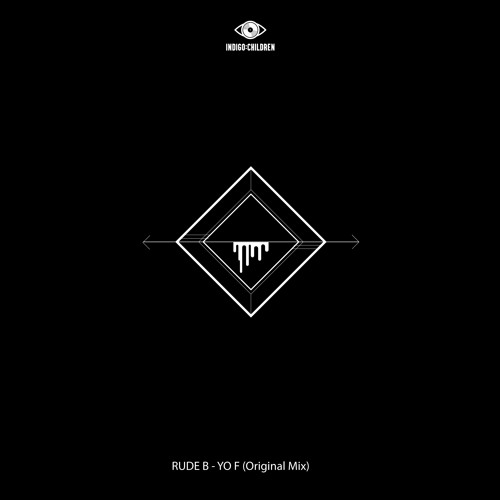 Rude B - Yo F (Original Mix)