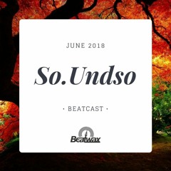 [Beatcast] So.undso - June 2018 - FREE DOWNLOAD