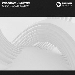 Zoopreme X WestMB - haha (feat. Brewski)