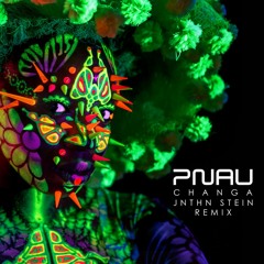 PNAU - Changa (JNTHN STEIN Remix)