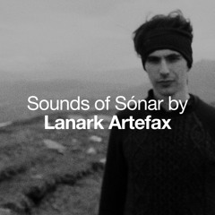 Sounds of Sónar by Lanark Artefax