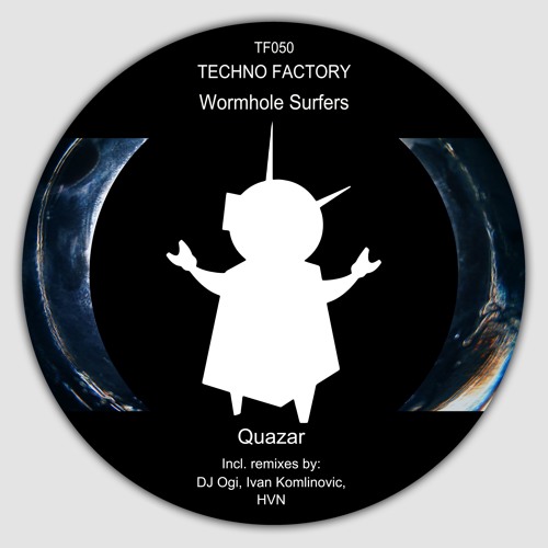 Wormhole Surfers (Cortex & DJ Cet) - Quazar (DJ Ogi Remix) Techno Factory
