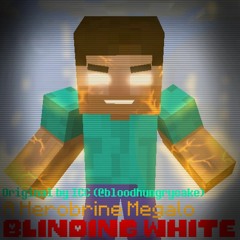 [Any AU Where Herobrine Is Sans] BLINDING WHITE (Collab With Gaster_Master)