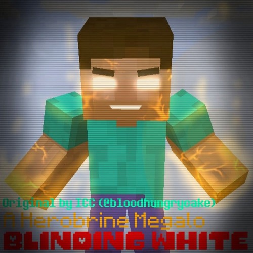 [Any AU Where Herobrine Is Sans] BLINDING WHITE (Collab With Gaster_Master)