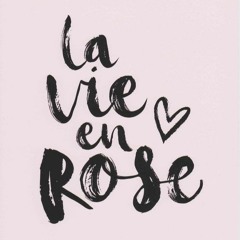 La Vie En Rose