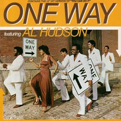 One Way Featuring Al Hudson ‎– You Can Do It (FunkySounds Edit)