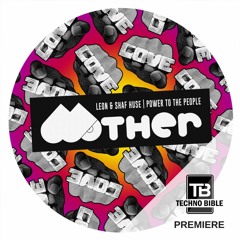 TB Premiere: Leon & Shaf Huse - Power To The People [Mother Recordings]