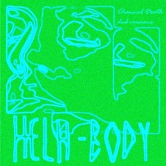 HELH - Body (Cathy's summery dub)