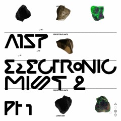 Electronic Mist 2 (Part 1)