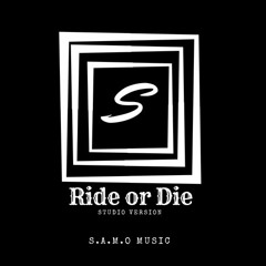 S.A.M.O - Ride or Die (Studio Version)