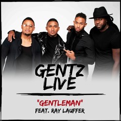 GENTLEMAN (LIVE) - GENTZ FEAT. RAY LAUFFER