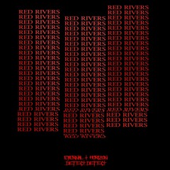 Red Rivers (Production by Eternal Horizon)