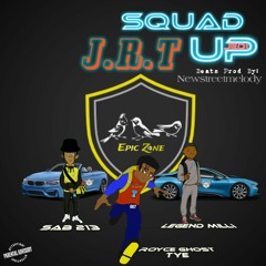Squad Up (Feat. Legend Milli, Sab 213 & J.R.T) [Prod. Newstreetmelody]