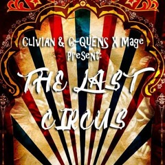 Clivian & C-QUENS - The Last Circus (MAGE EDIT)SUPPORT BY : ANG,GMAXX,Arcando