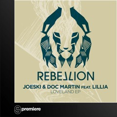 Premiere: Joeski & Doc Martin feat. Lillia - Loveland - Rebellion