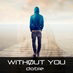 Without You - Dobie