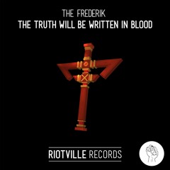 The Frederik - The Truth Will Be Written In Blood
