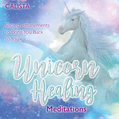 Calista - Unicorn Healing Meditations (Sample)