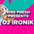Artwork for DJ IRONIK - KISS FRESH 2018 MIX - SUMMER BANGERS!