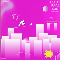 rooftops (feat. aumi luxe)