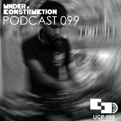 Under_Construction Podcast 099 - Guestmix By ALPHA21