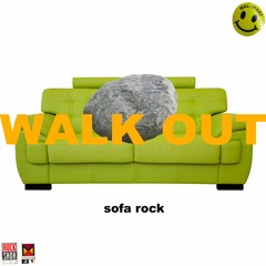 Sofa Rock - Walk Out