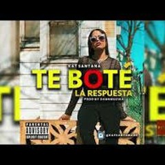 Te Bote - Kat Santana (La Respuesta) Remix FranDelaDj (DWL FREE BUY)