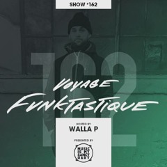 VOYAGE FUNKTASTIQUE SHOW #162 With Vexkiddy (Royal Athlete)