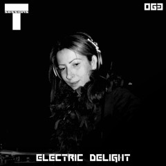 T SESSIONS 063 - ELECTRIC DELIGHT