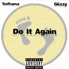 TreTrama X Glizzy- Do it again