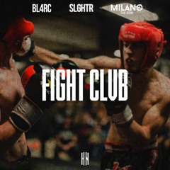 Bl4rc x SLGHTR - Fight Clvb (feat. Milano the Don)