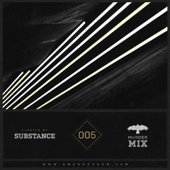 Substance - Murder Mix 005 - Smokey Crow