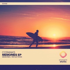 Cosmaks - Memories (Original Mix) [ESH092] *OUT NOW*