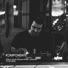Komponente - Kultura Zvuka Podcast #006 [Juicefruit]