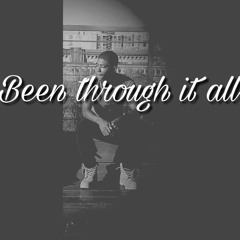 Been through it all